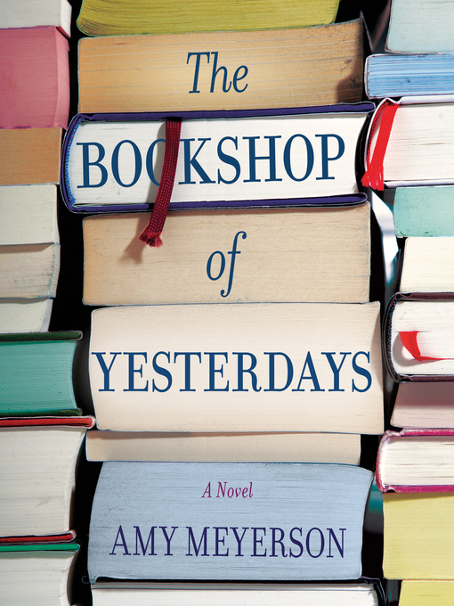 Title details for The Bookshop of Yesterdays by Amy Meyerson - Available